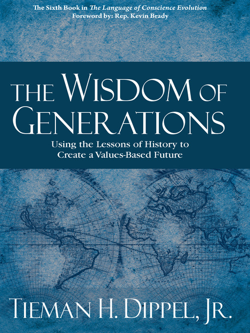 Title details for The Wisdom of Generations by Tieman H. Dippel, Jr. - Available